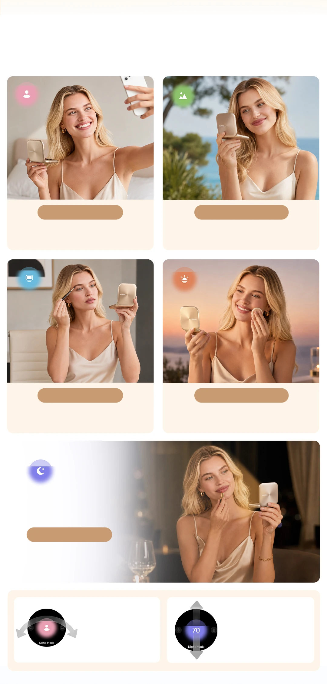 Multiple color temperatures with stepless brightness adjustment — Selfie, Outdoor, Office, Sunset and Night modes